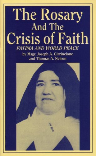 Beispielbild fr The Rosary & the Crisis of Faith: Fatima & World Peace zum Verkauf von Kennys Bookshop and Art Galleries Ltd.
