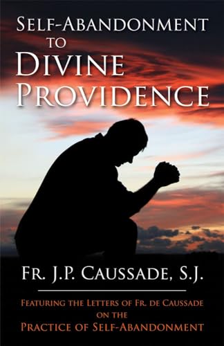 Stock image for Self-Abandonment to Divine Providence for sale by ThriftBooks-Atlanta