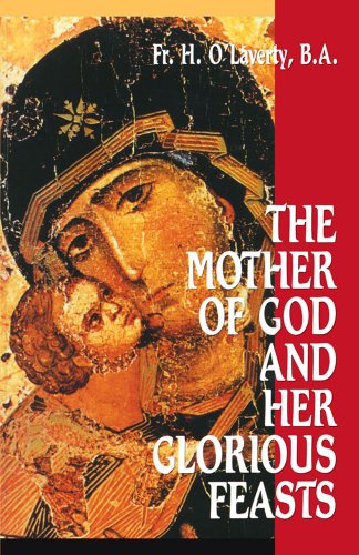 Stock image for The Mother of God and Her Glorious Feasts for sale by Keller Books