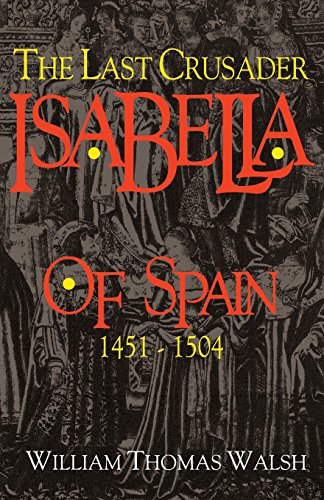 Imagen de archivo de Isabella Of Spain: The Last Crusader (1451-1504) a la venta por HPB-Red