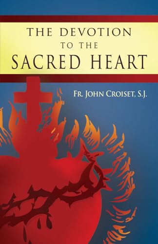 Stock image for Devotion to the Sacred Heart of Jesus for sale by Mount Angel Abbey Library