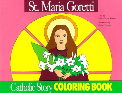 St. Maria Goretti Coloring Book: A Catholic Story Coloring Book (9780895553744) by Windeatt