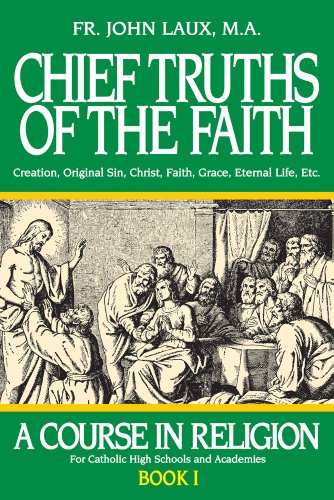 9780895553911: Chief Truths of the Faith: A Course in Religion - Book I