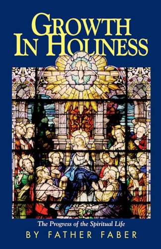 Stock image for Growth in Holiness: Or the Progress of the Spiritual Life for sale by Revaluation Books
