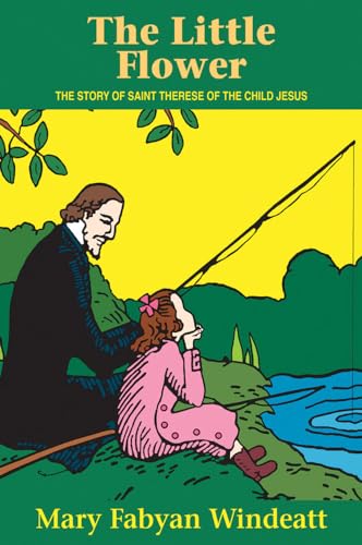 Imagen de archivo de The Little Flower: The Story of St. Therese of the Child Jesus a la venta por ThriftBooks-Dallas