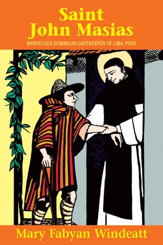 Beispielbild fr St. John Masias: Marvelous Dominican Gatekeeper of Lima, Peru (Saints Lives) zum Verkauf von BooksRun