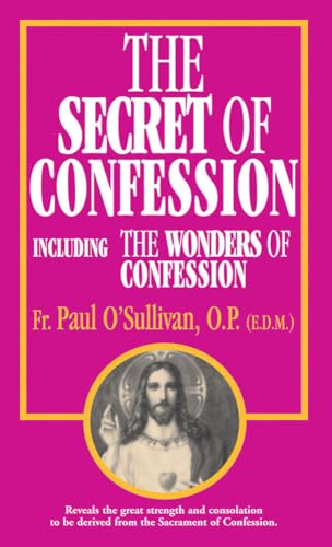 Stock image for The Secret of Confession: Including the Wonders of Confession for sale by Half Price Books Inc.