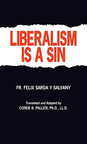 Imagen de archivo de Liberalism Is A Sin a la venta por Blackwell's
