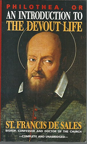 Stock image for Philothea, or an Introduction to the Devout Life for sale by Front Cover Books