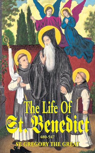 9780895555120: The Life of St. Benedict: The Great Patriarch of the Western Monks (480-547 A.D.)