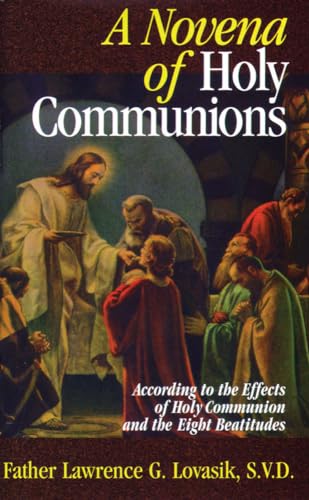 Beispielbild fr A Novena of Holy Communions: According to the Effects of Holy Communion and the Eight Beatitudes zum Verkauf von Wonder Book