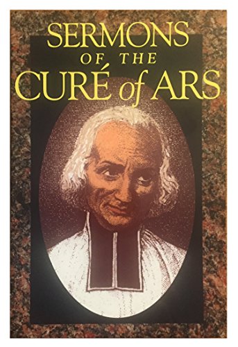Beispielbild fr The Sermons of the Cure of Ars zum Verkauf von Wonder Book
