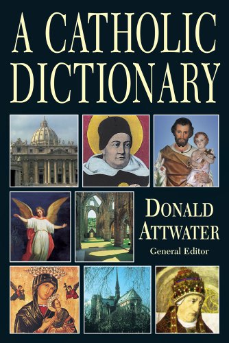 Beispielbild fr A Catholic Dictionary zum Verkauf von St Vincent de Paul of Lane County
