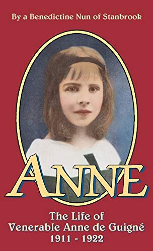 Stock image for Anne: The Life of Venerable Anne de Guigne (1911-1922) for sale by Library House Internet Sales