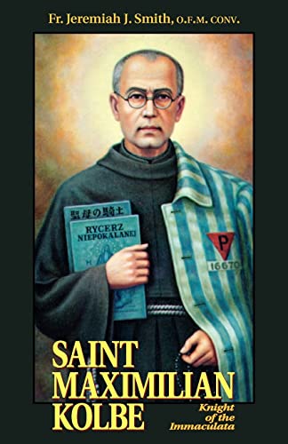 9780895556196: St. Maximilian Kolbe: Knight of the Immaculata