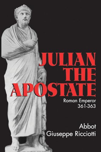 9780895556325: Julian the Apostate: 361-363