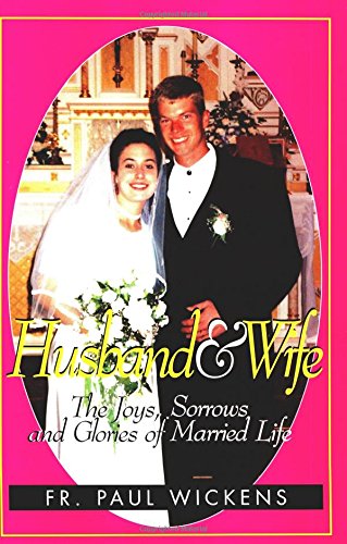 9780895556455: Husband and Wife: The Joys, Sorrows and Glories of Married Life