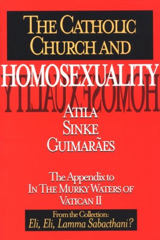 Imagen de archivo de The Catholic Church and Homosexuality a la venta por Wonder Book