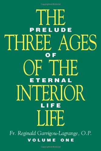 9780895556547: The Three Ages of the Interior Life: Preludes of Eternal Life