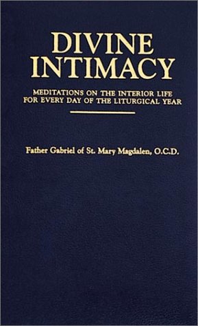 9780895556769: Divine Intimacy: Meditations on the Interior Life for Every Day of the Liturgical Year