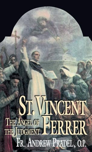 Imagen de archivo de St. Vincent Ferrer: The Angel of the Judgment a la venta por KuleliBooks