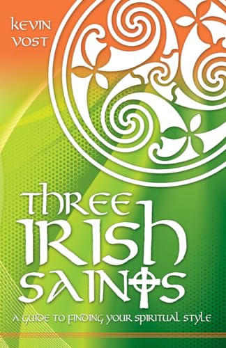 Imagen de archivo de Three Irish Saints: A Guide to Finding Your Spiritual Style a la venta por ThriftBooks-Dallas