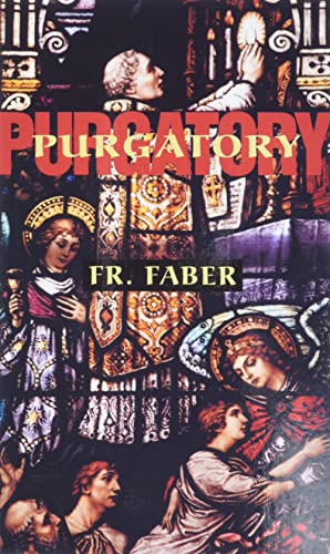 Beispielbild fr Purgatory: The Two Catholic Views of Purgatory Based on Catholic Teaching and Revelations of Saintly Souls (from All for Jesus) zum Verkauf von HPB-Red