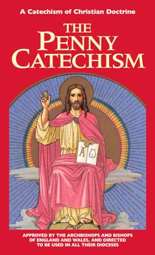 Stock image for The Penny Catechism: A Catechism of Christian Doctrine for sale by Ergodebooks