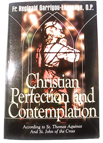 Beispielbild fr Christian Perfection and Contemplation: According to St. Thomas Aquinas and St. John of the Cross zum Verkauf von SecondSale