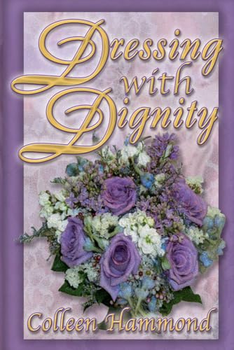 Dressing with Dignity {SECOND EDITION}