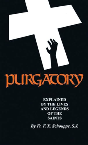Beispielbild fr Purgatory: Explained by the Lives and Legends of the Saints zum Verkauf von BooksRun