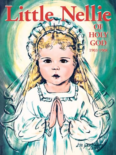 Stock image for Little Nellie of Holy God: Illustrations by the beloved Sister John Vianney for sale by Wonder Book