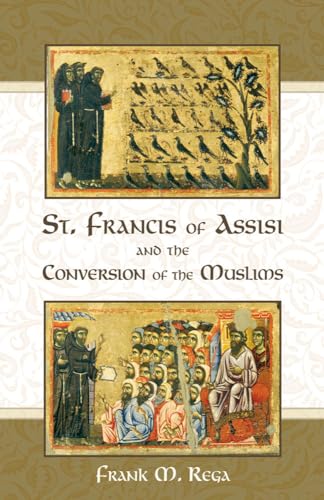 Imagen de archivo de ST. FRANCIS OF ASSISI AND THE COVERSION OF THE MUSLIMS a la venta por lottabooks