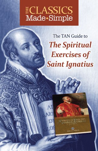 9780895558640: The TAN Guide to the Spiritual Exercises of Saint Ignatius (Classics Made Simple)