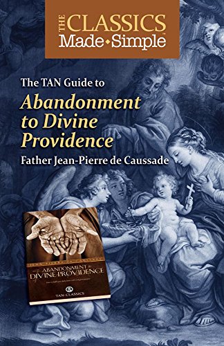 Beispielbild fr The TAN Guide to Abandonment to Divine Providence zum Verkauf von ThriftBooks-Atlanta