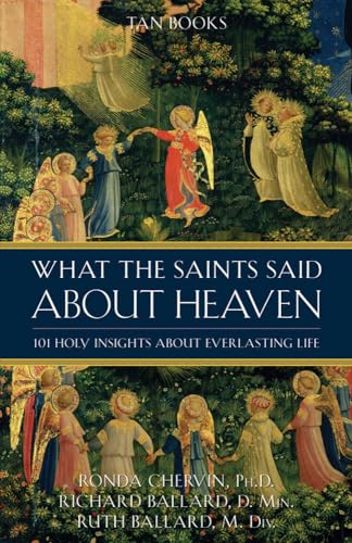 Beispielbild fr What The Saints Said About Heaven: 101 Holy Insights About Everlasting Life zum Verkauf von Wonder Book