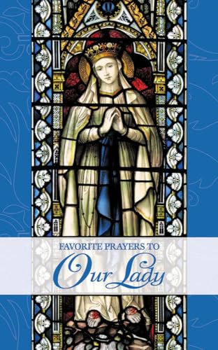 Stock image for Favorite Prayers to Our Lady for sale by ThriftBooks-Dallas