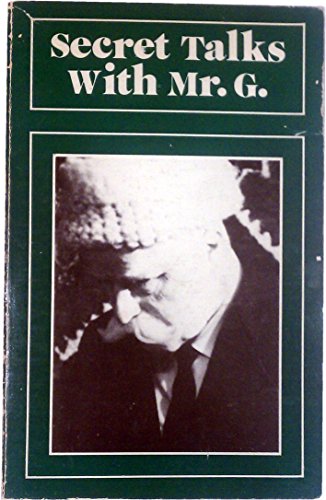 Beispielbild fr Secret Talks with Mr. G.: To a Specially Formed Group as Recollected By His Pupils zum Verkauf von ThriftBooks-Atlanta