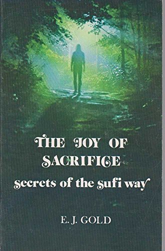 9780895560032: The Joy of Sacrifice: Secrets of the Sufi Way