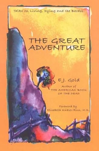 Imagen de archivo de THE GREAT ADVENTURE: Talks on Living, Dying, and the Bardos (Consciousness Classics) a la venta por Goodwill of Colorado