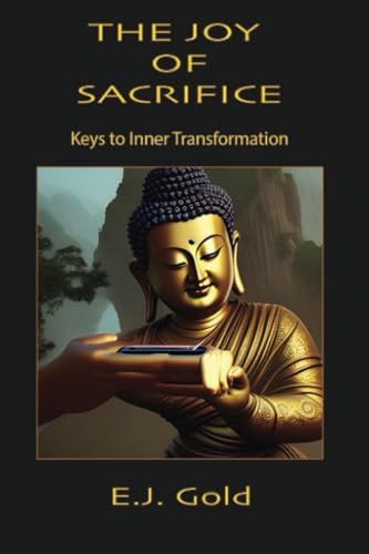 Stock image for The Joy of Sacrifice: Keys to Inner Transformation for sale by THE SAINT BOOKSTORE