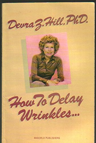 Stock image for How to Delay Wrinkles. for sale by THE OLD LIBRARY SHOP