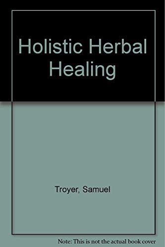 Stock image for Holistic Herbal Healing for sale by ThriftBooks-Atlanta