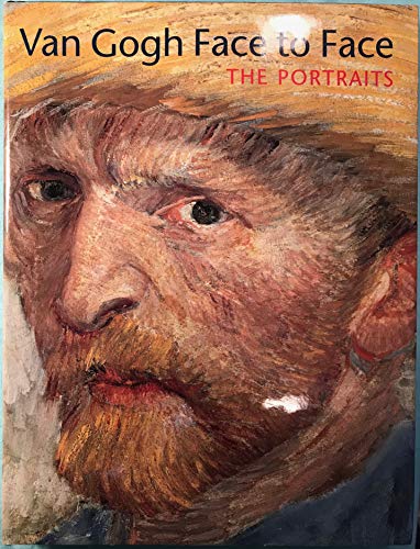 Stock image for Van Gogh: Face to Face - The Portraits for sale by Saucony Book Shop