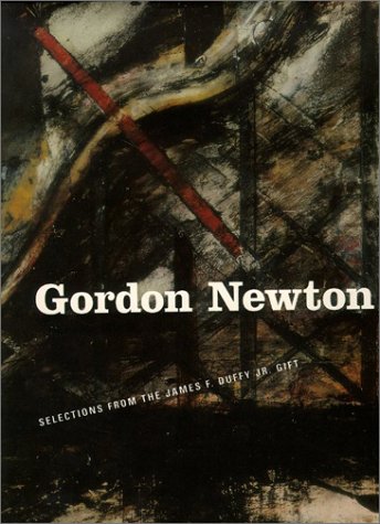 Stock image for Gordon Newton : Selections from the James F. Duffy Jr. Gift for sale by Better World Books