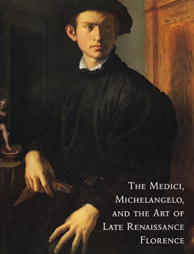 The Medici, Michelangelo, & the Art of Late Renaissance Florence