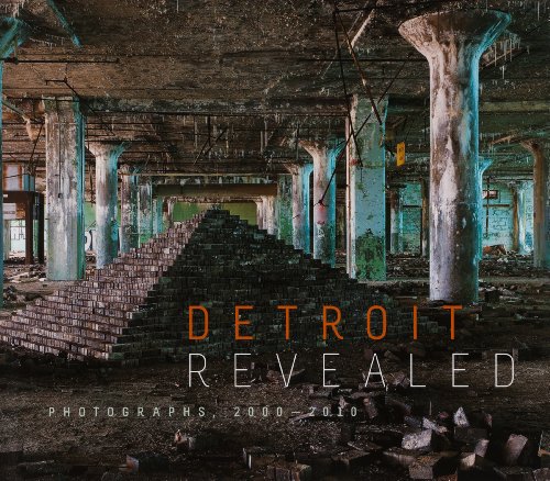 Detroit Revealed: Photographs, 2000-2010 (9780895581624) by Nancy Barr; John Gallagher; Carlo McCormick