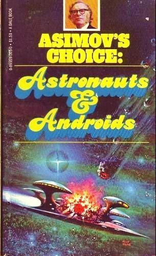 Beispielbild fr Asimov's Choice : Astronauts and Androids zum Verkauf von Better World Books