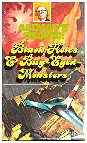 Stock image for Asimov's Choice: Black Holes & Bug-Eyed-Monsters for sale by Celt Books