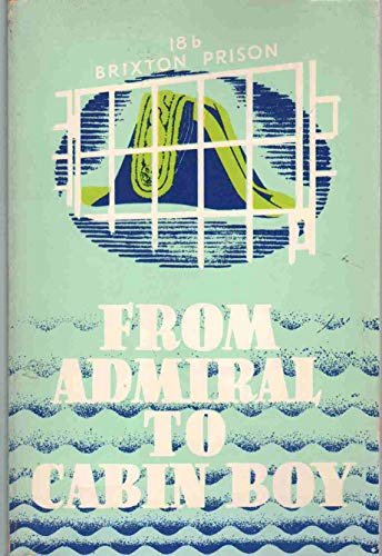 9780895620996: FROM ADMIRAL TO CABIN BOY